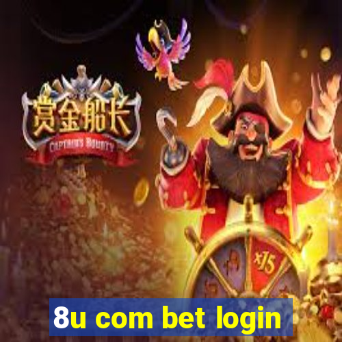 8u com bet login