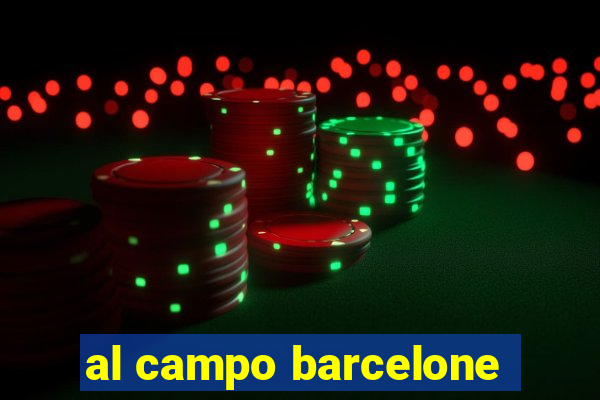 al campo barcelone