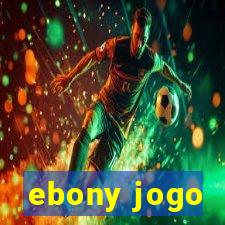 ebony jogo