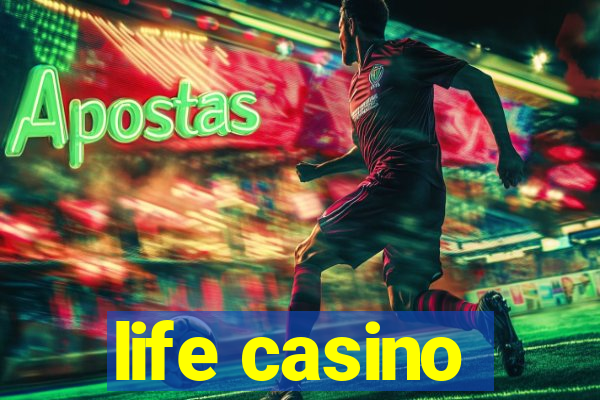 life casino