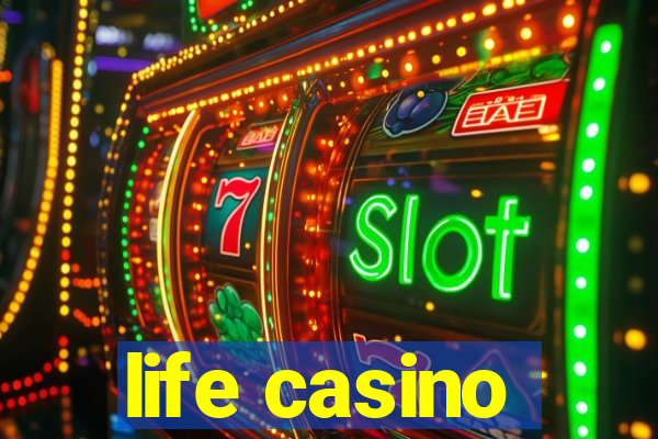 life casino