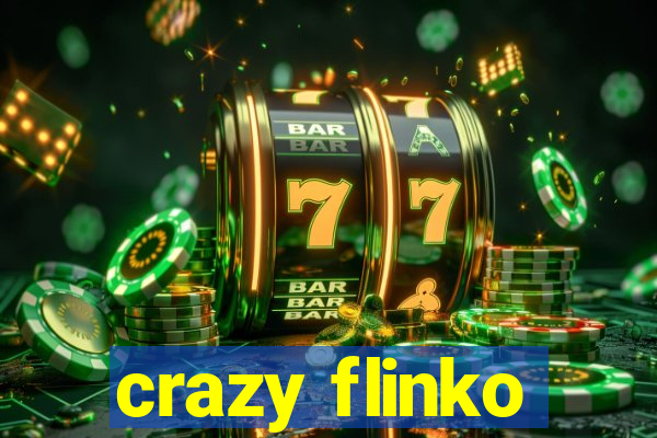 crazy flinko