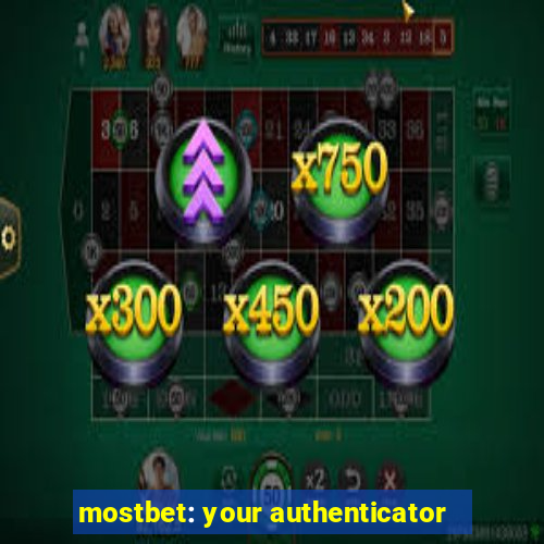 mostbet: your authenticator