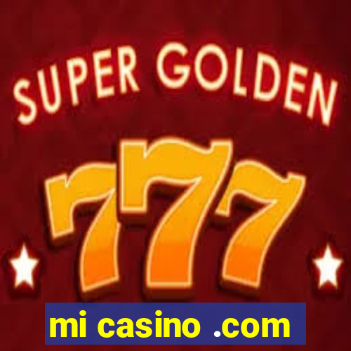 mi casino .com