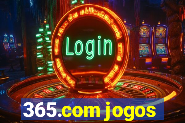 365.com jogos