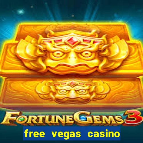 free vegas casino slot games