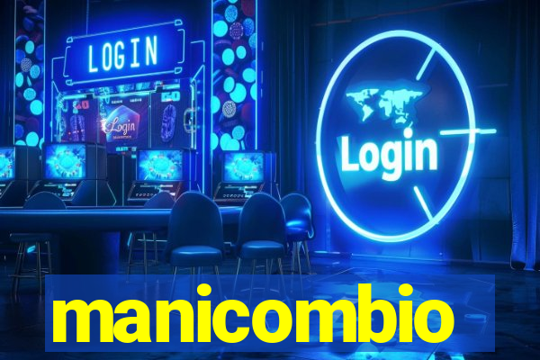 manicombio