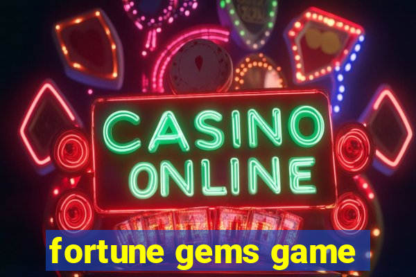 fortune gems game