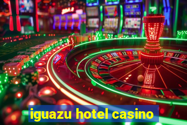 iguazu hotel casino