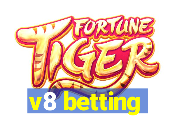 v8 betting