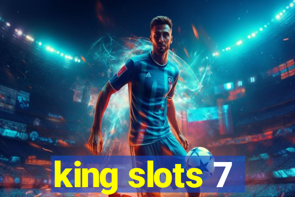 king slots 7