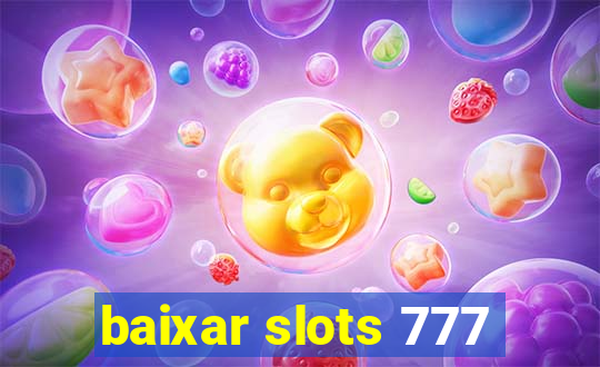 baixar slots 777