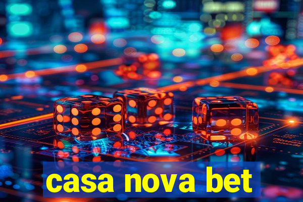 casa nova bet