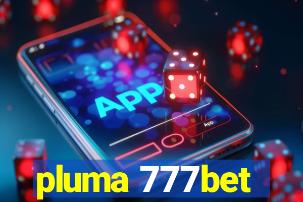 pluma 777bet