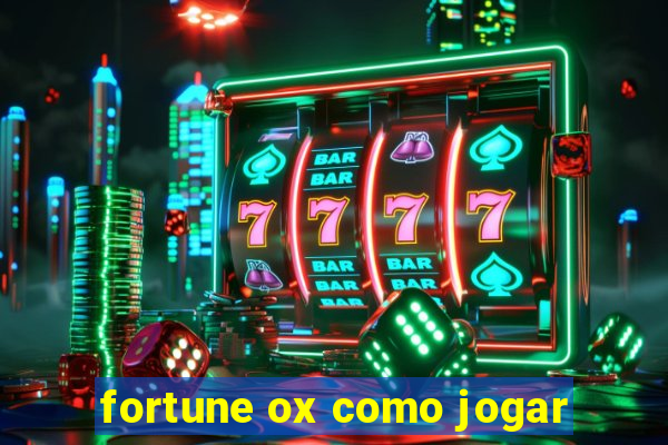 fortune ox como jogar