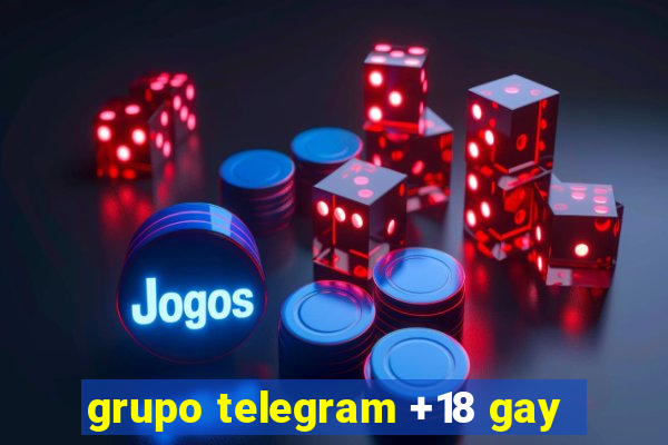 grupo telegram +18 gay