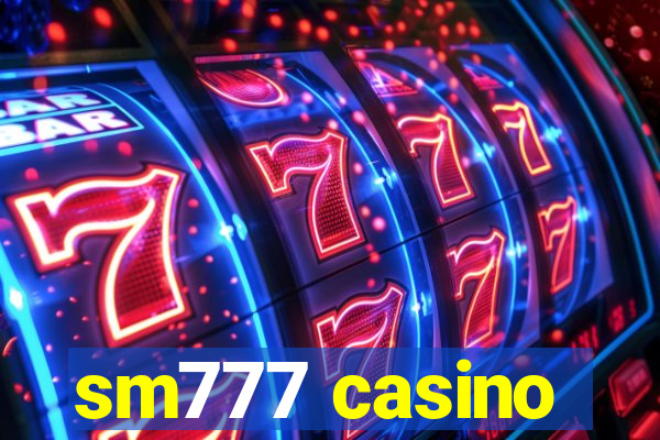 sm777 casino