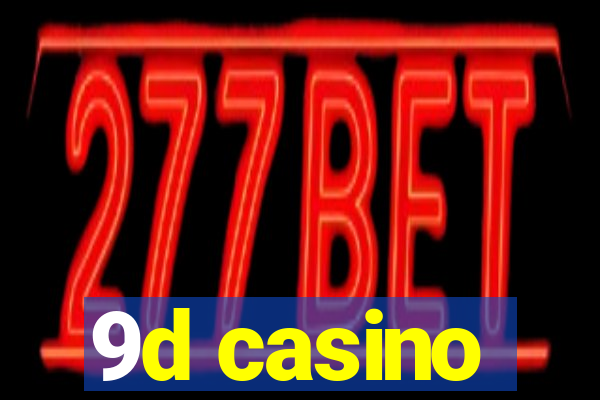 9d casino