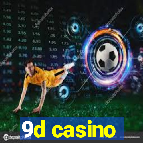 9d casino