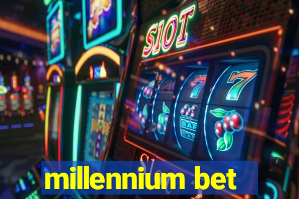 millennium bet