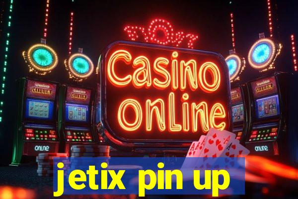 jetix pin up