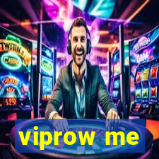 viprow me