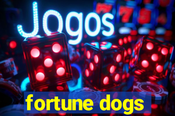 fortune dogs