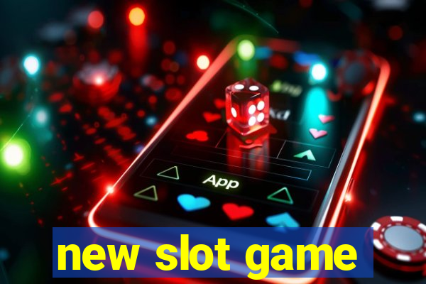 new slot game