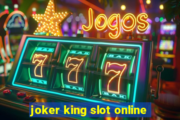 joker king slot online