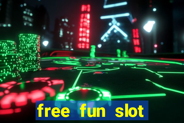 free fun slot machine games