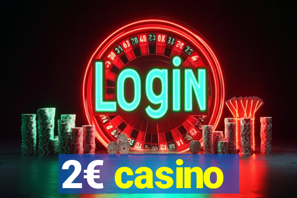 2€ casino