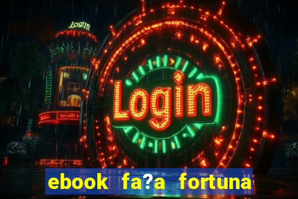 ebook fa?a fortuna com a??es