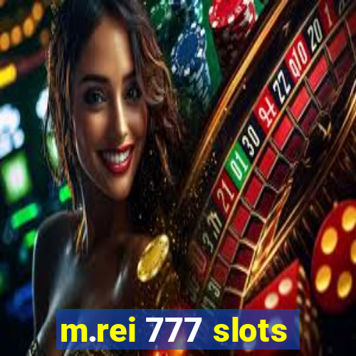 m.rei 777 slots