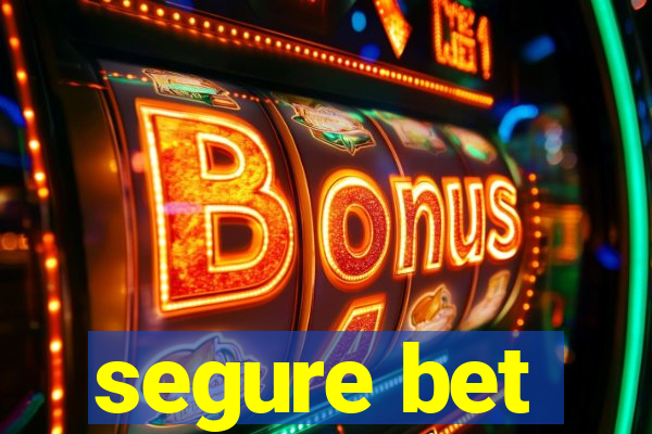 segure bet