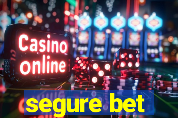 segure bet