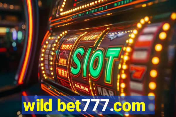 wild bet777.com