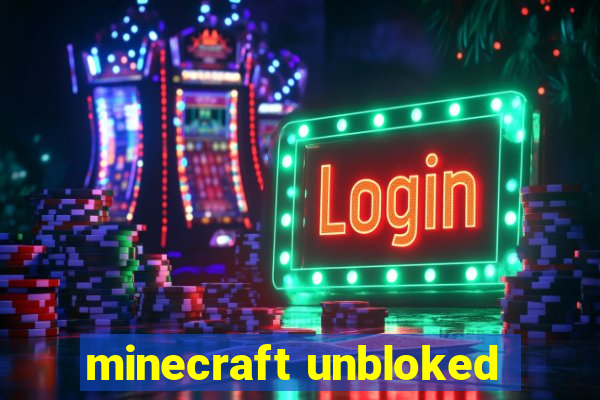 minecraft unbloked