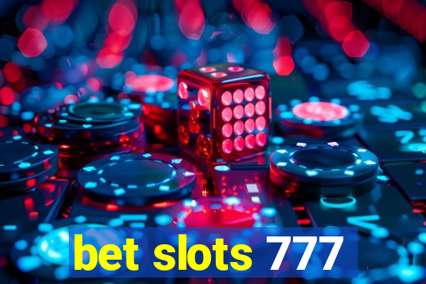 bet slots 777