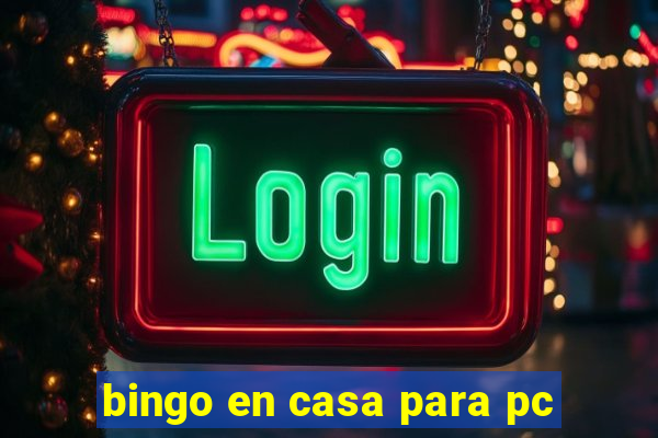 bingo en casa para pc