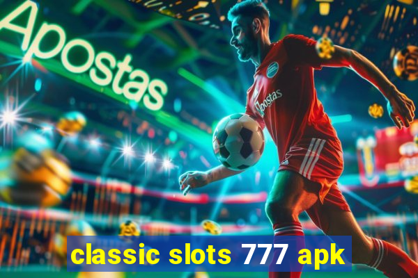 classic slots 777 apk