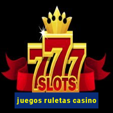 juegos ruletas casino