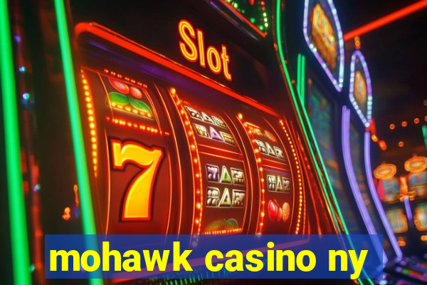 mohawk casino ny