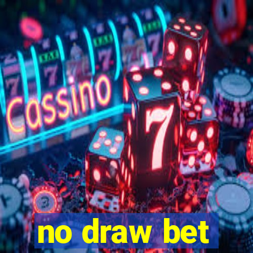 no draw bet