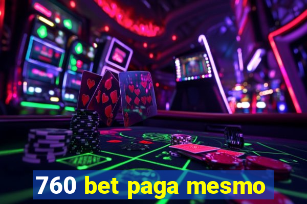 760 bet paga mesmo