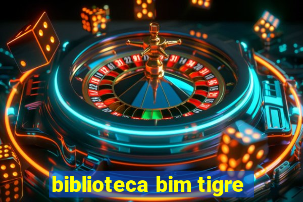 biblioteca bim tigre