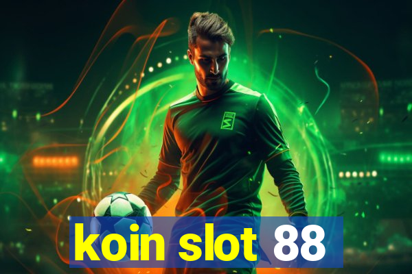 koin slot 88