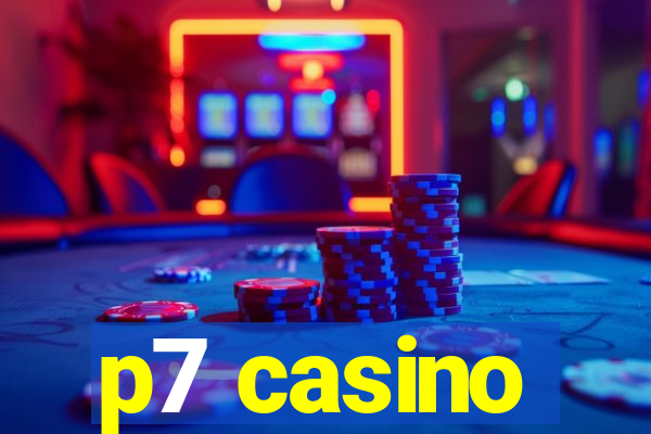 p7 casino