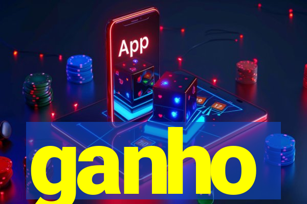 ganho