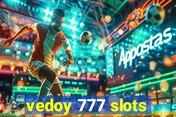 vedoy 777 slots