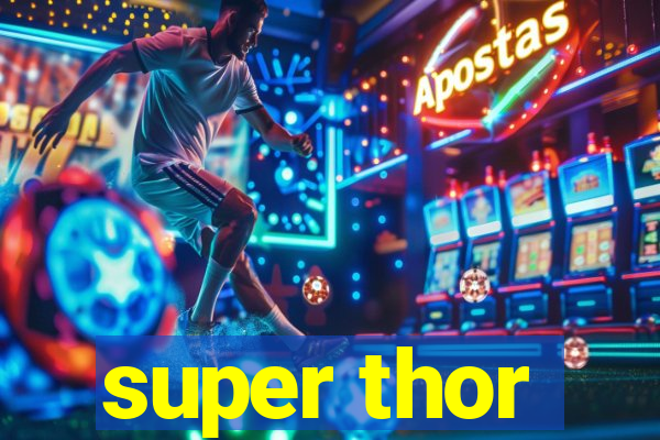 super thor